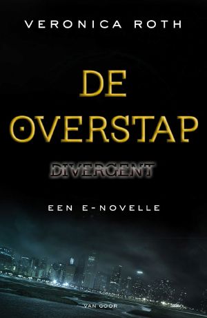 [Divergent 03] • De Overstap 3